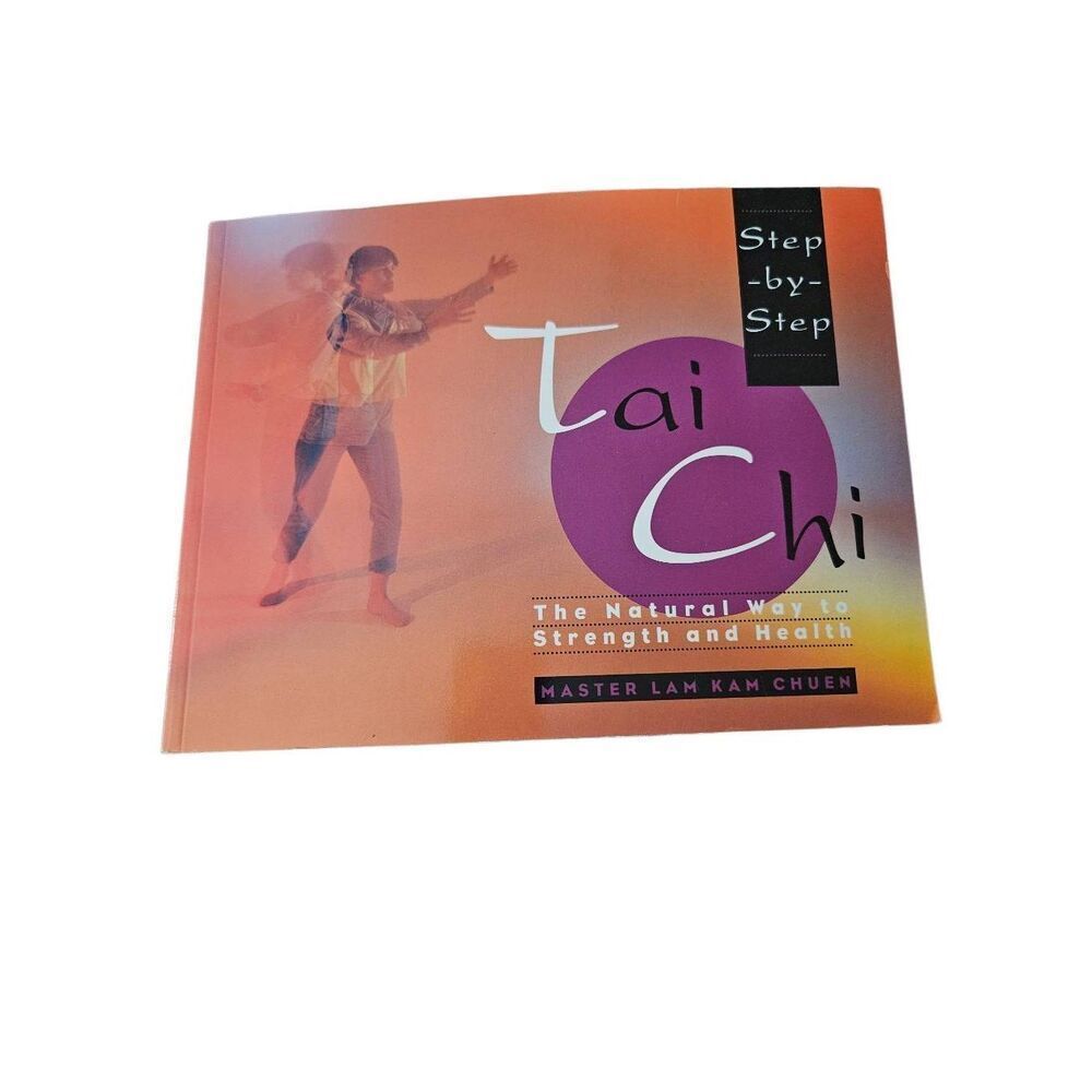 Tai Chi the natural way to strength and health by Master Lam Kam Chuen Simon & S